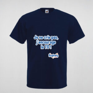T-Shirt Marine "Je ne crie pas, j'encourage le TO"